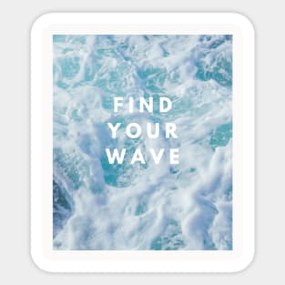 Find Your Wave Sticker